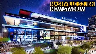 Inside Nashville's $2.1BN New Stadium