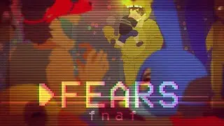 FEARS - Five Nights at Freddy's AMV (CWs in the description)