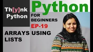 Arrays using Lists in Python | Episode-19