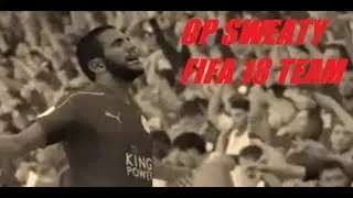 FIFA 18: INSANELY CHEAP/SWEATY FUT-CHAMPS SQUAD