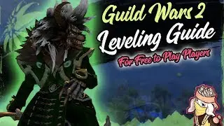 Guild Wars 2: The Best Way to Level as a Free to Play (F2P) Player! | Still Up-to-date 2026