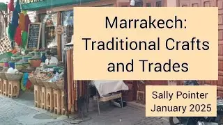 Marrakech: Traditional Crafts and Trades