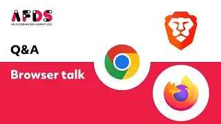 “Browser Talk & Q&A” at AFDS 2022