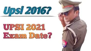 Upsi 2021 exam date|| Upsi 2021 Latest news|| upsi 2016|| up police daroga bharti news
