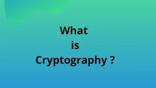 What is Cryptography