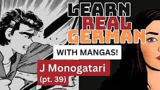 Learn German Like a Native Speaker Quick & Easy  (With Reading Mangas)! | 39