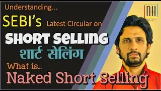 Understanding SEBI Circular on Short Selling | What is Short Selling & Naked Short Selling