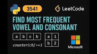 LeetCode 3541: Find Most Frequent Vowel and Consonant | Python Solution | Frequency Counting