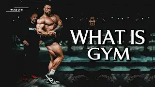 WHAT THE GYM IS ? - Gym Motivation