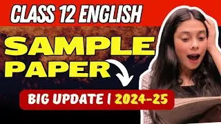Class 12 English Sample Paper | Big Update 2024-25 | Class 12th | CBSE Boards 2024-25