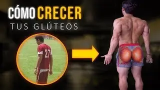 ¿CÓMO CRECER TUS GLÚTEOS? / CIENTÍFICAMENTE COMPROBADO