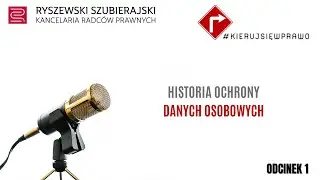 #KIERUJSIĘWPRAWO - Podcasty Kancelarii Radców Prawnych Ryszewski, Szubierajski ODCINEK 1