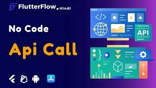 FlutterFlow API Integration Hindi Without Code | FlutterFlow API | Part -1