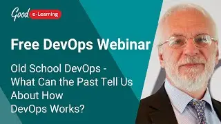 Free DevOps Webinar: Old School DevOps - What Can the Past Tell Us About How DevOps Works?