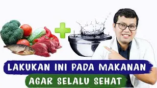 CARA MENJAGA KEBERSIHAN MAKANAN AGAR TIDAK GAMPANG SAKIT - DOKTER SADDAM ISMAIL