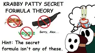 SPONGEBOB SQUAREPANTS FAN THEORY: The REAL Reason Why the Krabby Patty Formula is THAT Secret