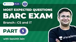 Most Expected Questions in BARC Exam - 5 | CS & IT | BARC 2021 | Sanchit Jain | Unacademy Flux