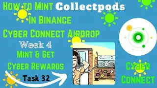 How to Mint Collectpods In Binance Cyber Connect Airdrop & Get Cyber Rewards🎁Social Summer Task 32✅️