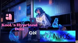 KooL's Hyprland Dots on NixOS