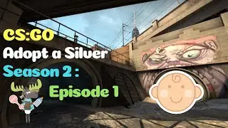 CS:GO | Overpass | Adopt a Silver [Season 2 - Episode 1]