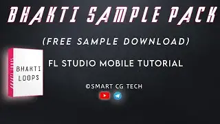 Bhakti Loops Sample pack | FL Studio Mobile | Smart Cg Tech