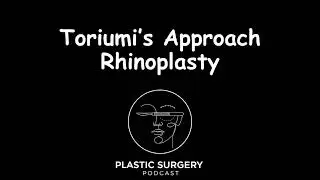 Toriumi’s Approach Rhinoplasty