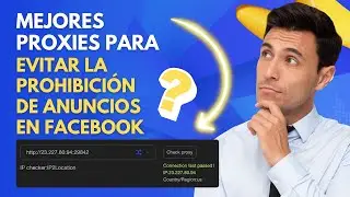 Mejores Proxies para Evitar Prohibiciones en Anuncios de Facebook