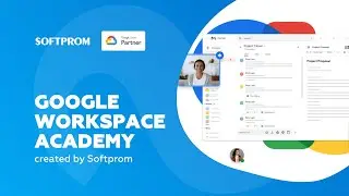 Google Workspace Академия от Softprom: Workspace глазами админа