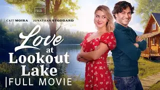 Love at Lookout Lake | Full Romance Movie