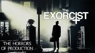 The Exorcist - The Horror Of Production
