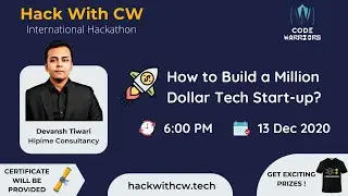 How To Build A Million Dollar Tech Start-Up? By Devansh Tiwari | Code Warriors