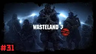 Wasteland 3 [Прохождение #31] Округ Юма. Шахта Собирателей Шрамов и Ди Диез