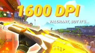 Valorant, but it's 1600 dpi