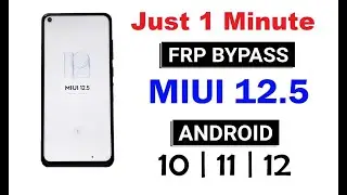 MIUI 12.5 FRP Unlock | All Xiaomi MIUI 12.5 FRP BYPASS 2023