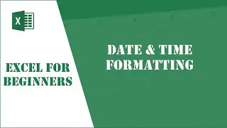Excel Tutorial 27 - Date and Time Formatting