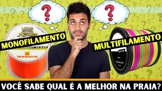 Você sabe qual é a melhor linha na pesca de praia? Monofilamento ou Multifilamento descubra agora!!!