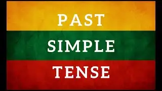Learn Lithuanian. Būtasis kartinis laikas. Past simple tense