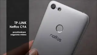 TP-LINK Neffos C9A - przykładowe nagrania wideo