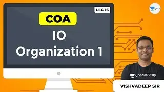 COA | IO Organization - 1 | Lec 16 | GATE Computer Science Engineering Exam