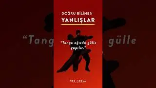 Doğru bilinen yanlışlar: Tango