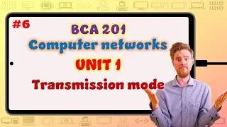 Transmission mode | Unit 1 | Computer Networks | BCA 201 | 3rd semester