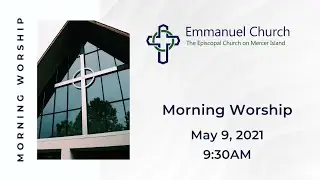 Morning Worship May 9, 2021