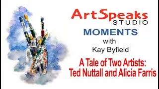 A Tale of Two Artists Ted Nuttall and Alicia Farris