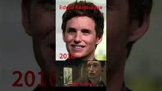 Eddie Redmayne then and now 
