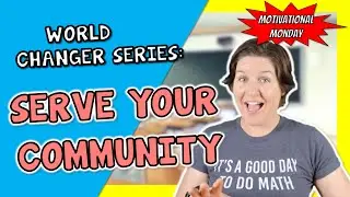 How Can You Serve Your Community?  -  [Motivation For ELEMENTARY STUDENTS]