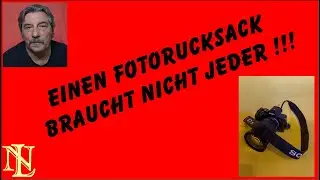 Einen Fotorucksack braucht nicht Jeder