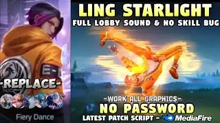 Script skin Ling Starlight• No password• New update• Replace all skin•|| Mobile Legend Bang Bang