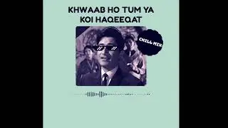 khwaab ho tum ya koi (kishore kumar) // old bollywood lofi chill mix