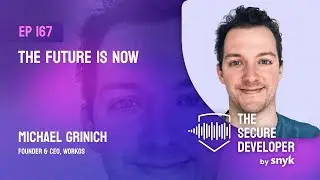 EP 167 - The Future is Now with Michael Grinich (WorkOS)