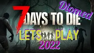 7 Days to Die Let's Play 2022 episode #1